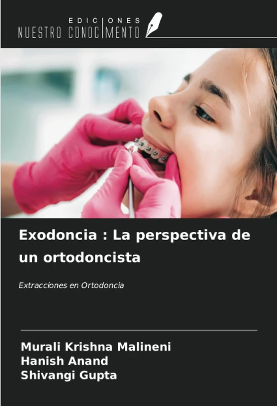 Exodoncia : La perspectiva de un ortodoncista: Extracciones en Ortodoncia