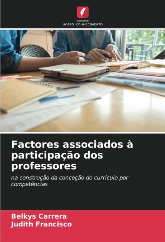 Factores associados à participação dos professores: na construção da conceção do currículo por competências