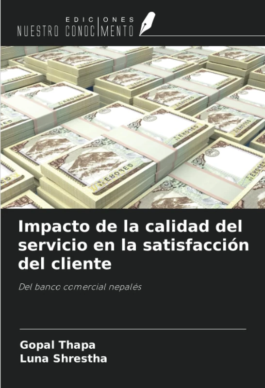 Impacto de la calidad del servicio en la satisfacción del cliente: Del banco comercial nepalés