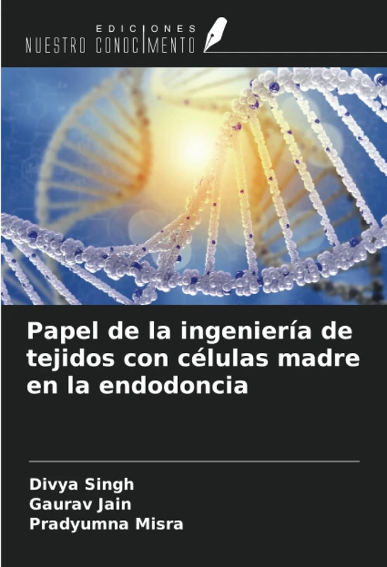 Papel de la ingeniería de tejidos con células madre en la endodoncia