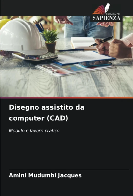 Disegno assistito da computer (CAD): Modulo e lavoro pratico