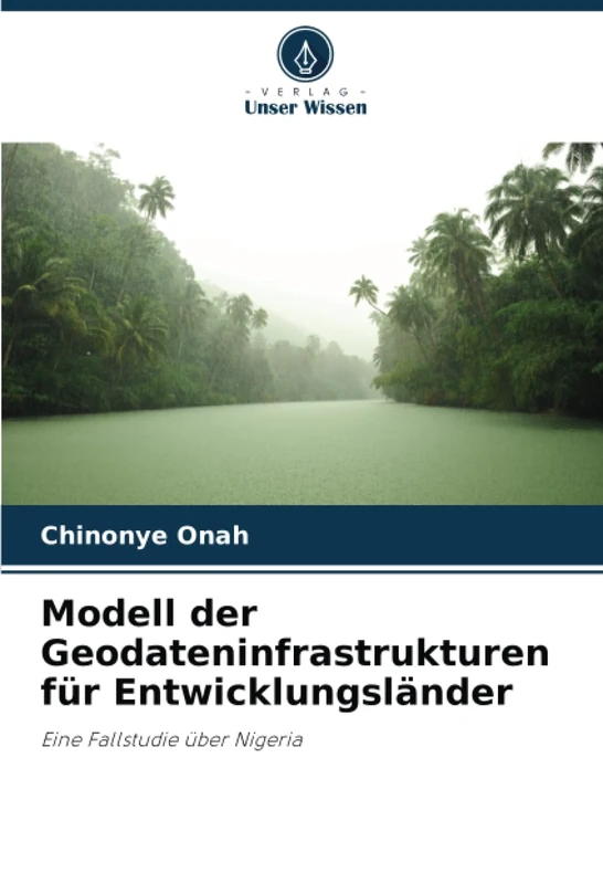 Modell der Geodateninfrastrukturen für Entwicklungsländer: Eine Fallstudie über Nigeria