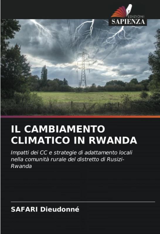 IL CAMBIAMENTO CLIMATICO IN RWANDA: Impatti dei CC e strategie di adattamento locali nella comunità rurale del distretto di Rusizi-Rwanda