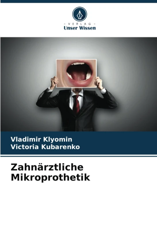 Zahnärztliche Mikroprothetik