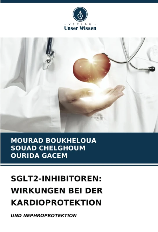 SGLT2-INHIBITOREN: WIRKUNGEN BEI DER KARDIOPROTEKTION: UND NEPHROPROTEKTION