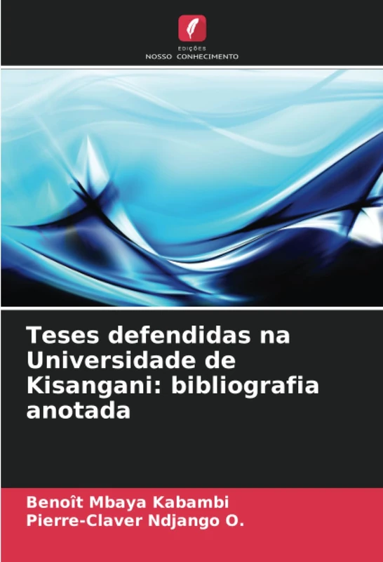 Teses defendidas na Universidade de Kisangani: bibliografia anotada