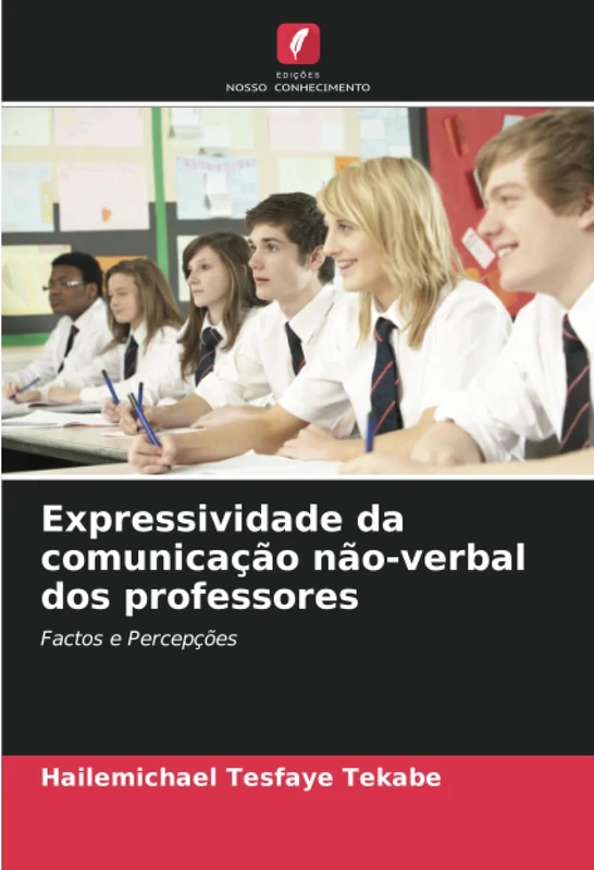 Expressividade da comunicação não-verbal dos professores: Factos e Percepções