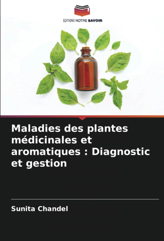 Maladies des plantes médicinales et aromatiques : Diagnostic et gestion