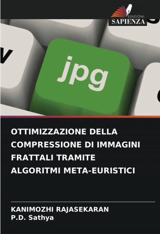 OTTIMIZZAZIONE DELLA COMPRESSIONE DI IMMAGINI FRATTALI TRAMITE ALGORITMI META-EURISTICI