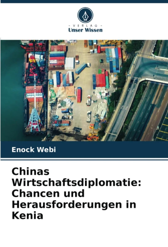 Chinas Wirtschaftsdiplomatie: Chancen und Herausforderungen in Kenia