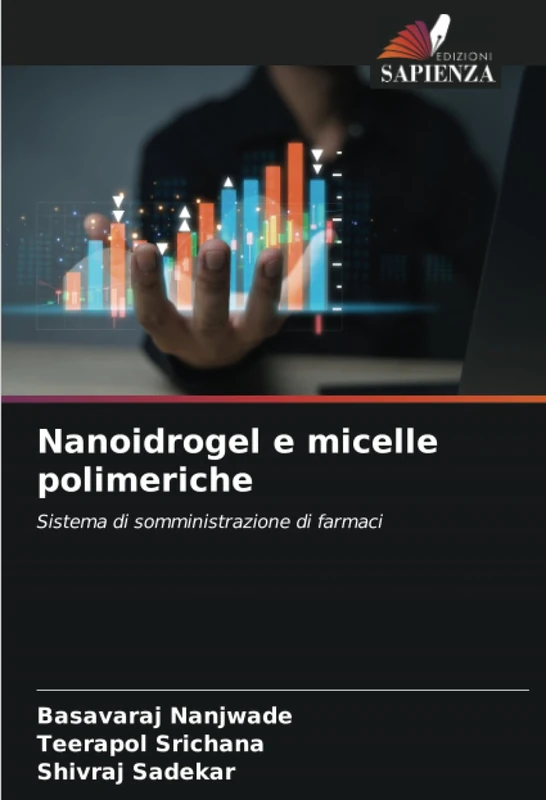 Nanoidrogel e micelle polimeriche: Sistema di somministrazione di farmaci