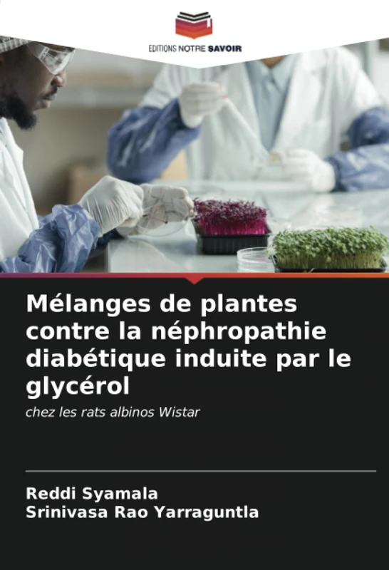 Mélanges de plantes contre la néphropathie diabétique induite par le glycérol: chez les rats albinos Wistar