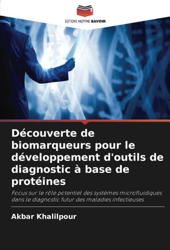 Découverte de biomarqueurs pour le développement d'outils de diagnostic à base de protéines