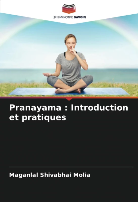 Pranayama : Introduction et pratiques
