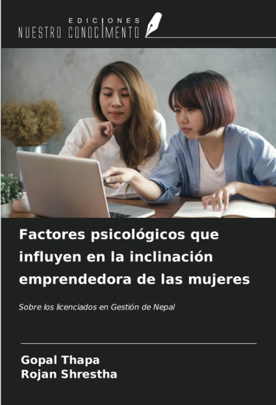 Factores psicológicos que influyen en la inclinación emprendedora de las mujeres: Sobre los licenciados en Gestión de Nepal