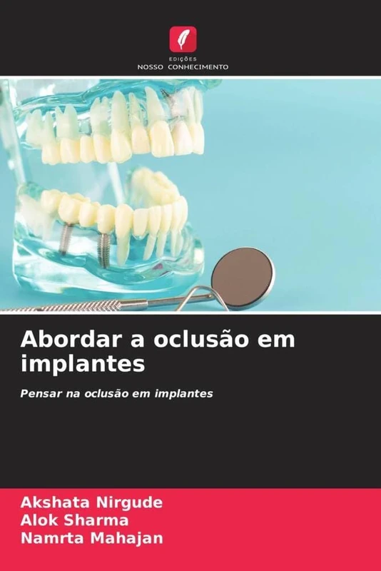 Abordar a oclusão em implantes: Pensar na oclusão em implantes