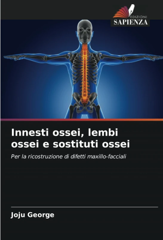 Innesti ossei, lembi ossei e sostituti ossei: Per la ricostruzione di difetti maxillo-facciali