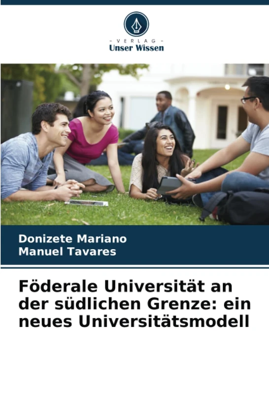 Föderale Universität an der südlichen Grenze: ein neues Universitätsmodell