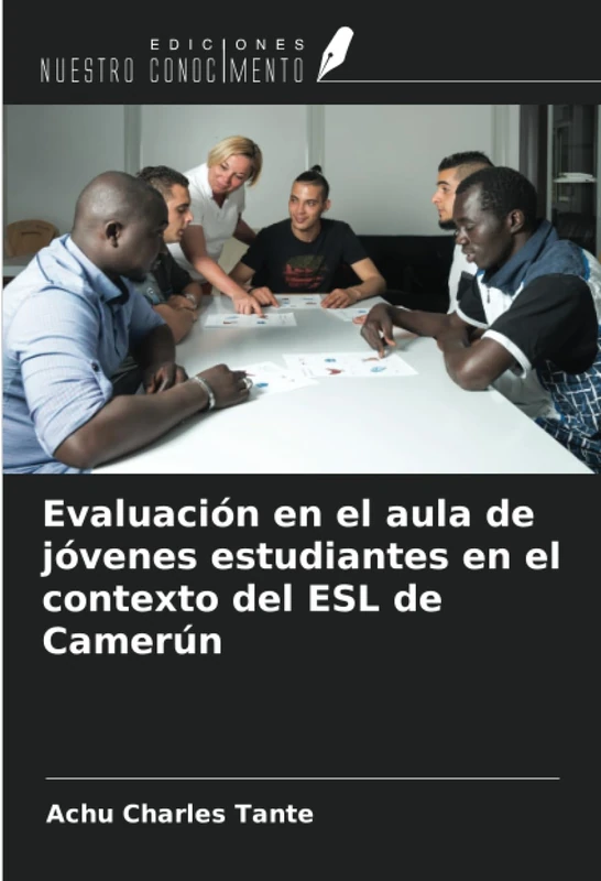 Evaluación en el aula de jóvenes estudiantes en el contexto del ESL de Camerún
