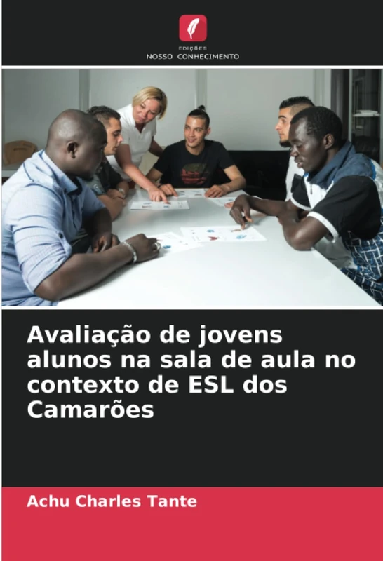 Avaliação de jovens alunos na sala de aula no contexto de ESL dos Camarões