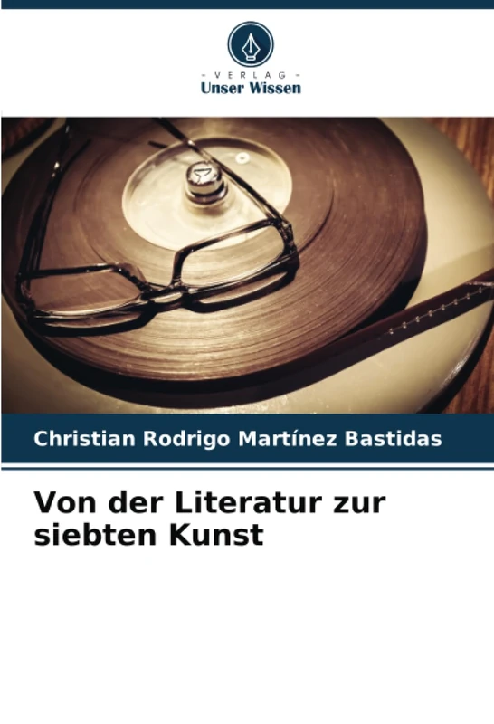 Von der Literatur zur siebten Kunst