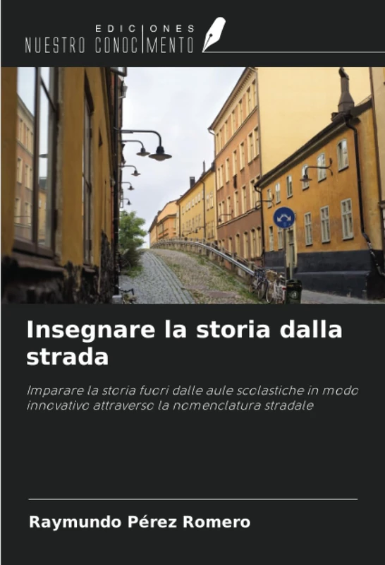 Insegnare la storia dalla strada: Imparare la storia fuori dalle aule scolastiche in modo innovativo attraverso la nomenclatura stradale - Image 1
