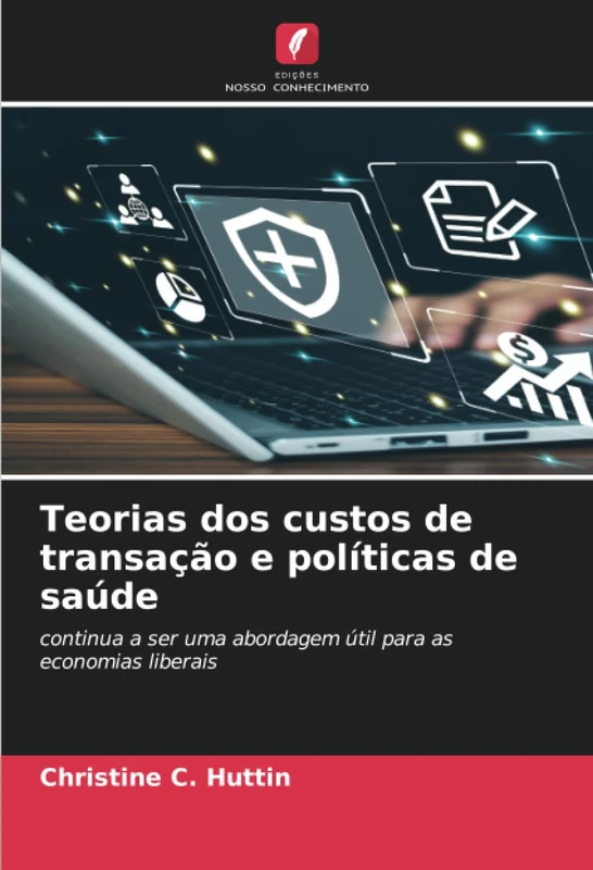 Teorias dos custos de transação e políticas de saúde: continua a ser uma abordagem útil para as economias liberais