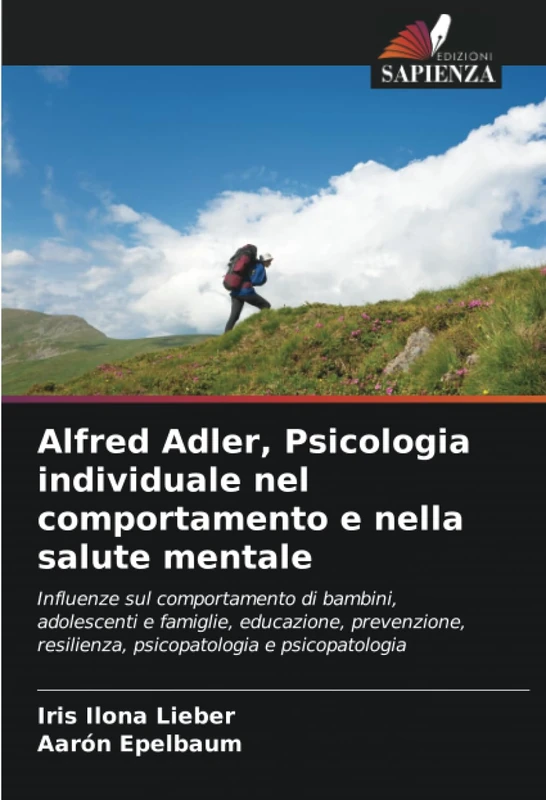 Alfred Adler, Psicologia individuale nel comportamento e nella salute mentale: Influenze sul comportamento di bambini, adolescenti e famiglie, ... resilienza, psicopatologia e psicopatologia - Image 1