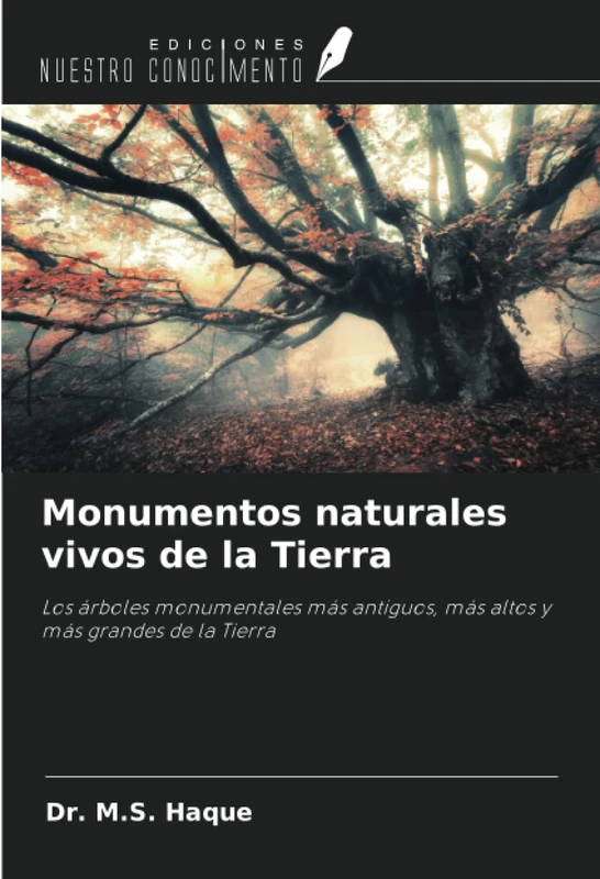 Monumentos naturales vivos de la Tierra: Los árboles monumentales más antiguos, más altos y más grandes de la Tierra - Image 1