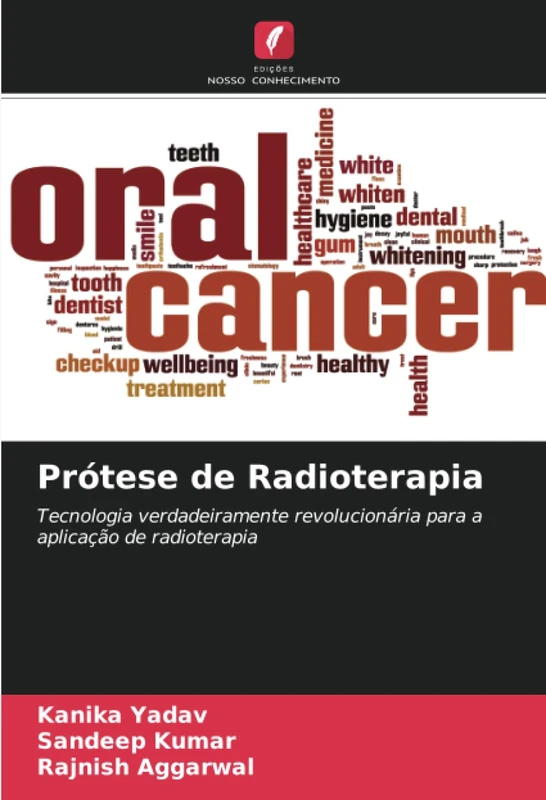 Prótese de Radioterapia: Tecnologia verdadeiramente revolucionária para a aplicação de radioterapia