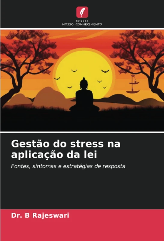 Gestão do stress na aplicação da lei: Fontes, sintomas e estratégias de resposta
