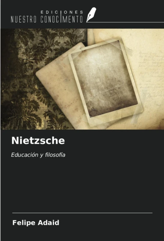 Nietzsche: Educación y filosofía