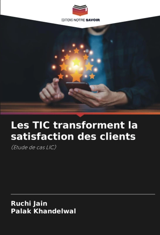 Les TIC transforment la satisfaction des clients: (Etude de cas LIC)