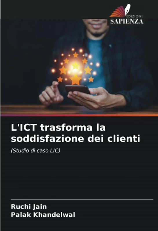 L'ICT trasforma la soddisfazione dei clienti: (Studio di caso LIC)
