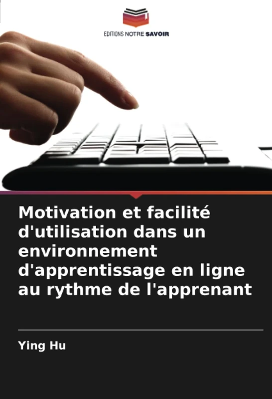 Motivation et facilité d'utilisation dans un environnement d'apprentissage en ligne au rythme de l'apprenant