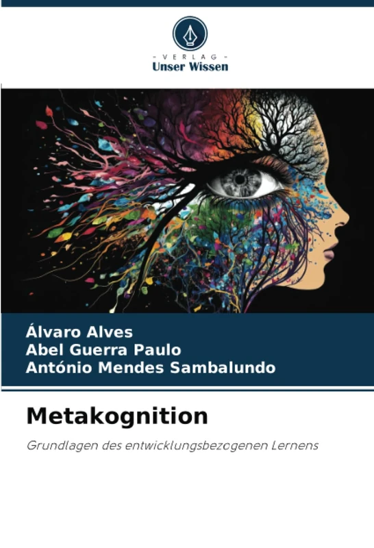 Metakognition: Grundlagen des entwicklungsbezogenen Lernens