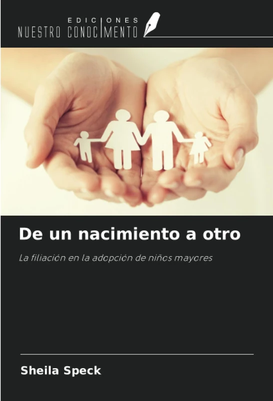 De un nacimiento a otro: La filiación en la adopción de niños mayores