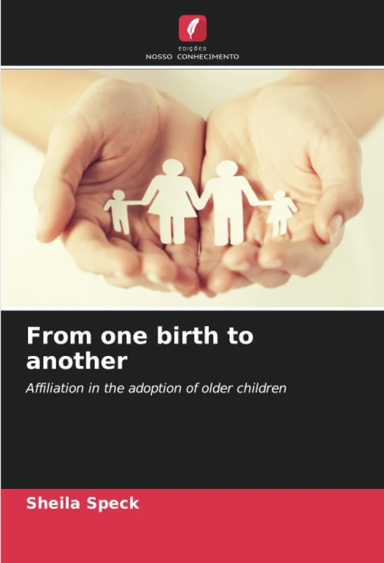 From one birth to another: Affiliation in the adoption of older children
