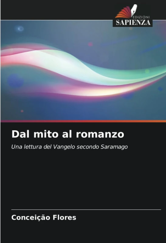 Dal mito al romanzo: Una lettura del Vangelo secondo Saramago
