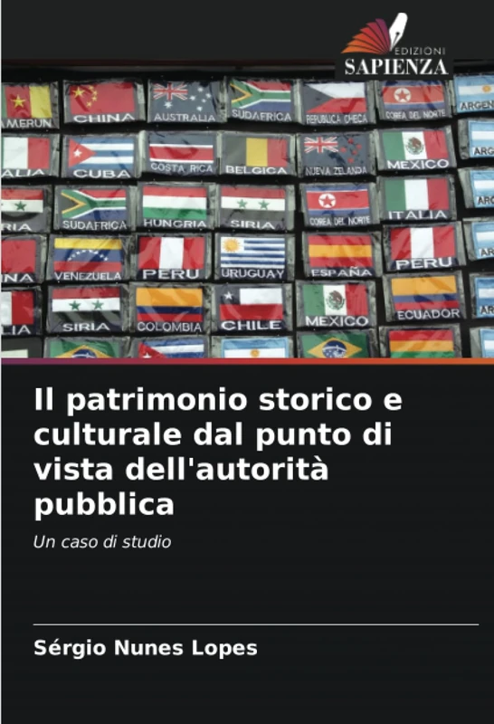 Il patrimonio storico e culturale dal punto di vista dell'autorità pubblica: Un caso di studio