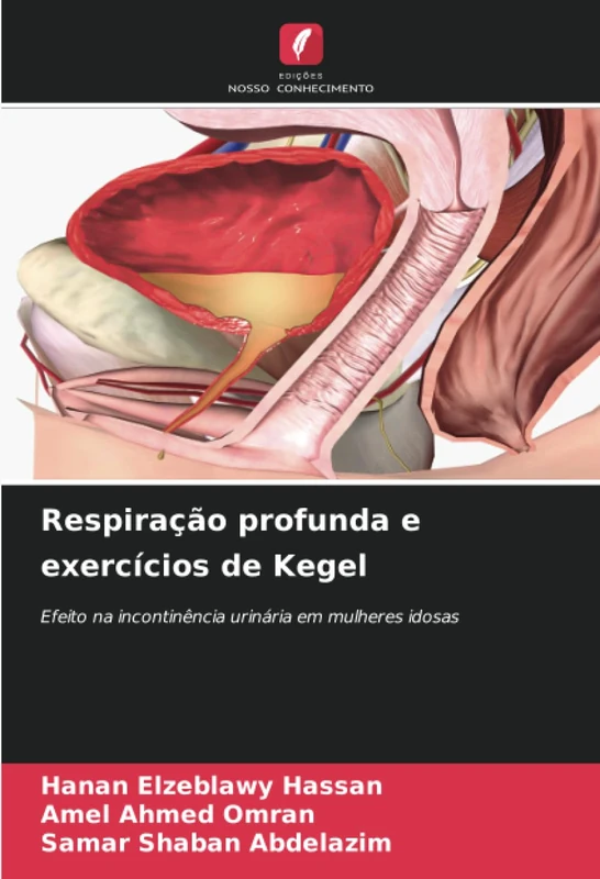 Respiração profunda e exercícios de Kegel: Efeito na incontinência urinária em mulheres idosas