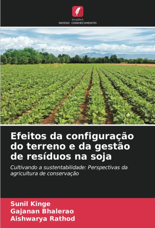 Efeitos da configuração do terreno e da gestão de resíduos na soja: Cultivando a sustentabilidade: Perspectivas da agricultura de conservação