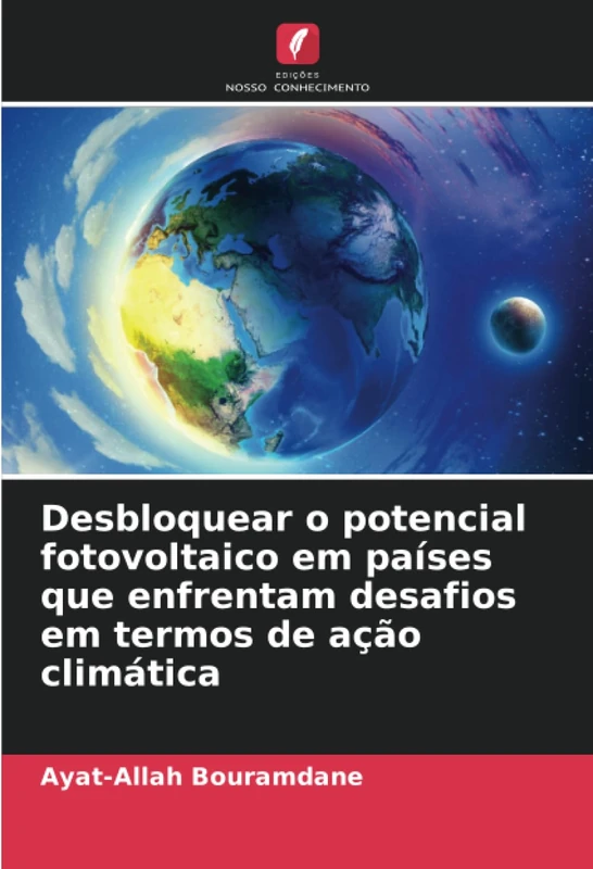 Desbloquear o potencial fotovoltaico em países que enfrentam desafios em termos de ação climática
