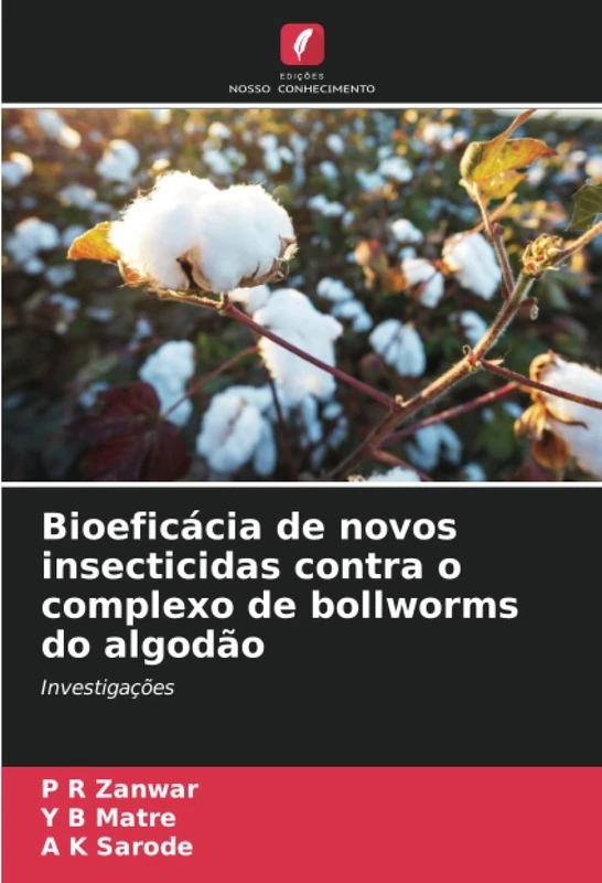 Bioeficácia de novos insecticidas contra o complexo de bollworms do algodão: Investigações