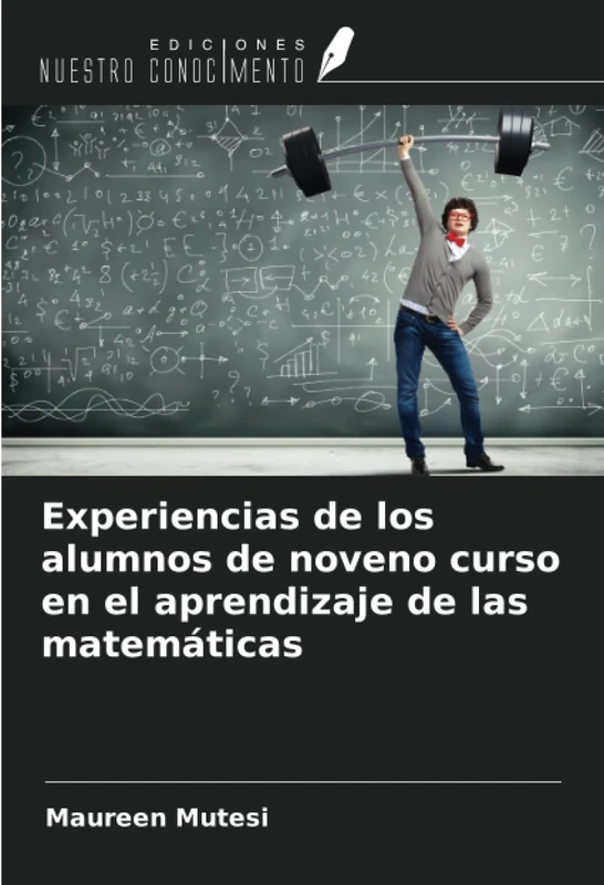 Experiencias de los alumnos de noveno curso en el aprendizaje de las matemáticas