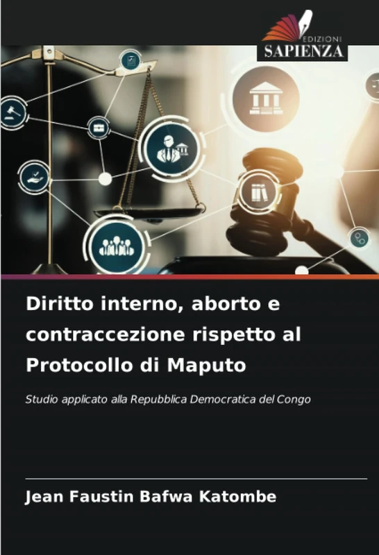 Diritto interno, aborto e contraccezione rispetto al Protocollo di Maputo: Studio applicato alla Repubblica Democratica del Congo
