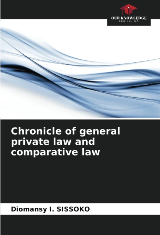Chronicle of general private law and comparative law