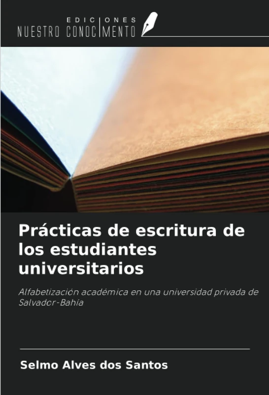 Prácticas de escritura de los estudiantes universitarios: Alfabetización académica en una universidad privada de Salvador-Bahía