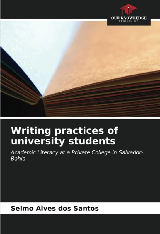Writing practices of university students: Academic Literacy at a Private College in Salvador-Bahia
