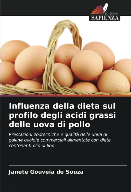 Influenza della dieta sul profilo degli acidi grassi delle uova di pollo: Prestazioni zootecniche e qualità delle uova di galline ovaiole commerciali alimentate con diete contenenti olio di lino